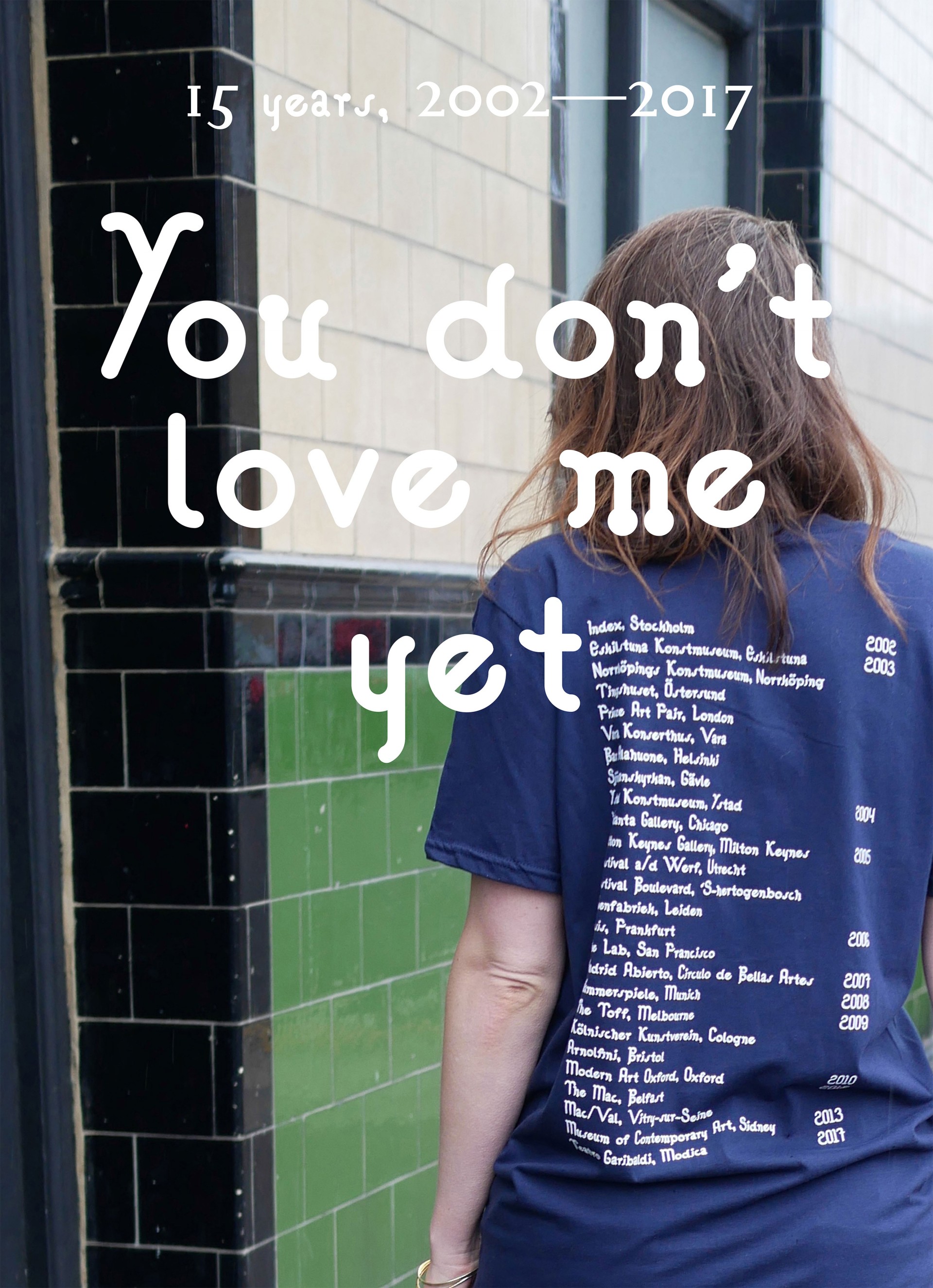Johanna Billing 15 Years of You Don’t Love Me Yet — Galleria Laveronica, Modica, 2018